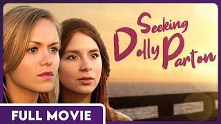 Seeking Dolly Parton - FREE MOVIE - Kacey Barnfield, Anya Monzikova and Michael Worth