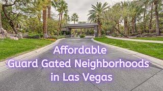 Affordable Guard Gated Neighborhoods in Las Vegas!