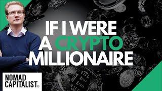 What I'd Do as a New Crypto Millionaire