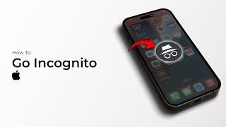 How To Go Incognito on iPhone (iOS 18)?