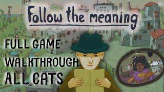 Follow The Meaning Full Game Walkthrough + All Cats #followthemeaning #rustylake