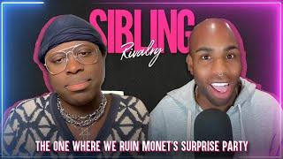 Sibling Rivalry: The One Where We Ruin Monet's Surprise Party