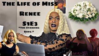 "The Standing Body." | Life Of Miss Renee. S1E3