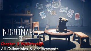 Little Nightmares II Chapter 3 100% Walkthrough + All Collectibles & Achievements / Trophies Guide