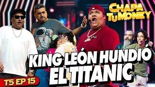 ¡KING LEÓN HUNDIÓ EL TITANIC! - CHAPA TU MONEY