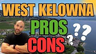 Pros & Cons of Living in West Kelowna, BC | Is It Right for You?