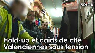 Hold-up et caïds de cité : Valenciennes sous haute tension