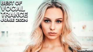 BEST OF VOCAL TRANCE MIX (June 2024) | TranceForce1