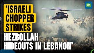 Visuals show ‘Lone’ Israeli chopper bombarding Iran-backed Hezbollah’s hideouts in Lebanon