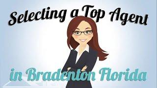 Choosing an agent in Bradenton Florida to buy or sell a home? My advice to pick the best broker 