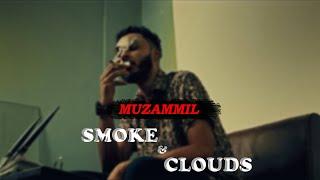 SMOKE & CLOUDS - Muzammil Ali l Prod. By @shagilshahbaz6434 (Official Video)