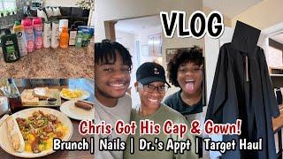 VLOG | BRUNCH | NEW NAILS | DR.’S APPT | I’VE BEEN SICK | CHRIS GOT HIS CAP & GOWN! | TARGET HAUL