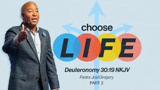 Choose Life Part 2 || Pastor Joel Gregory || Linked UP