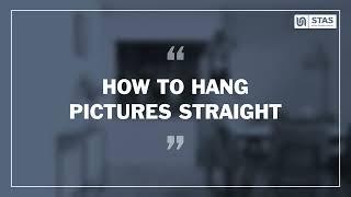 How to hang pictures straight - STAS picture hanging systems