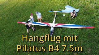 Hangflug mit Pilatus B4  7.5 m Massstab 1:2 Giant RC Glider