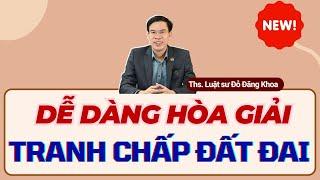 Quy định mới về hòa giải tranh chấp đất đai 2025