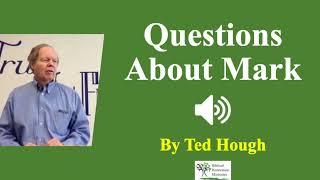 (Audio) Questions About Mark | Ted Hough