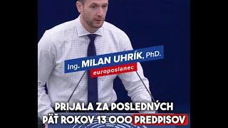 Uhrík: EÚ prijala za 5 rokov 13-tisíc regulácií! Načo sú nám predpisy na objem WC splachovačov?