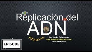 Replicación de ADN - Bioquímica de Pastor