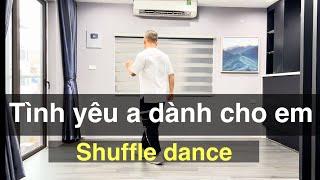 Nhảy Shuffle Dance Tình yêu anh dành cho 17 em - 8 Câu dễ tập | leo (BÀI HƯỚNG DẪN BẤM▶️)