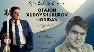 Og'abek Sobirov - ustoz Otajon Xudoyshukurov ijodidan (1-bo'lim)