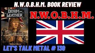 Is This Book Any Good? 'Denim & Leather: The Rise & Fall of the NWOBHM'. LET'S TALK METAL #130