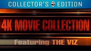 Collector's Edition: 4K MOVIE COLLECTION (The Viz)