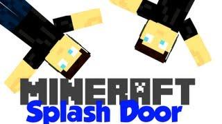 SHOWCASE= Splash Door