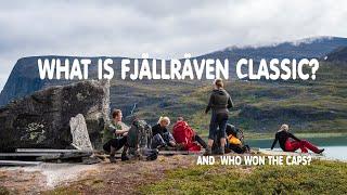 What is Fjällräven Classic? - meeting YOU, and who won the caps?