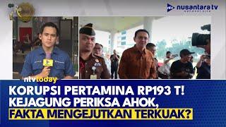 Ahok Diperiksa Selama 1,5 Jam, Mega Korupsi di Pertamina Akan Terkuak? | NTV TODAY