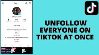 How to unfollow everyone on Tiktok at once (2023)
