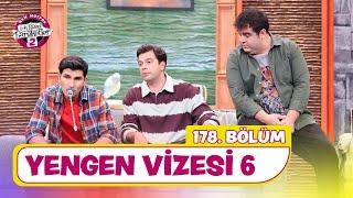 Yengen Vizesi 6 (178. Bölüm) -  Çok Güzel Hareketler 2