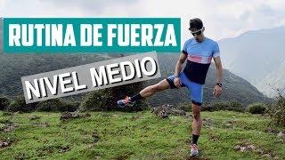 RUTINA DE FUERZA PARA RUNNERS - NIVEL MEDIO