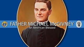 Father Michael McGivney, An American Blessed (5-MINUTE DOCUMENTARY)