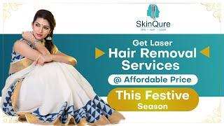 Laser Hair Removal Services at Affordable Price | SkinQure | Laser Clinic | Festive Season