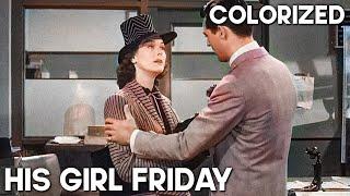 His Girl Friday | COLORIZED | Cary Grant | Classic Romantic Movie