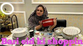 Bari Eid ki shopping   || Crockery shopping