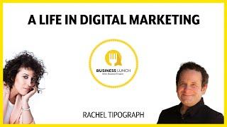 A Life in Digital Marketing With Rachel Tipograph