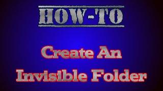 How To Create An Invisible Folder On Your Windows Desktop [2014]