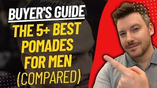 TOP 5 Best Pomades For Men - Best Pomade For Men Review (2024)