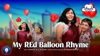 MY RED BALLOON RHYME | NURSERY RHYMES | DANCING RHYMES | LLT MEDIA KIDS CHANNEL