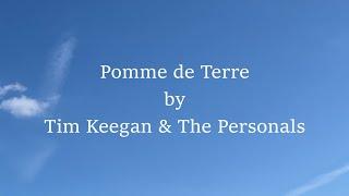 Tim Keegan & The Personals - Pomme de Terre