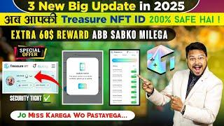 Treasure NFT 2025 New Update |Extra 60$ Reward Free| NFT Treasure NFT Full Details Hindi