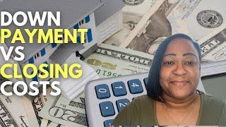 Down Payment vs Closing Costs - Buying a House in 2021