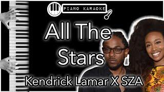 All The Stars - Kendrick Lamar X SZA - Piano Karaoke Instrumental