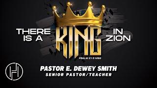 There's A King In Zion | Dr. E. Dewey Smith | House of Hope Atlanta