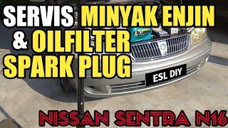 #1 ~ Nissan Sentra/Sunny N16 (QG16DE)  Engine Oil, Oil Filter and Spark plug Replacement ( How To)