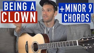 Minor 9 Chords and Being a Clown
