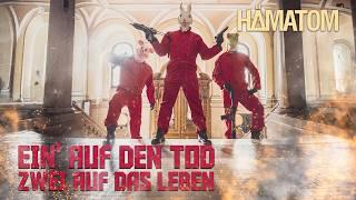 HÄMATOM - Ein` auf den Tod - Zwei auf das Leben (Official Video)