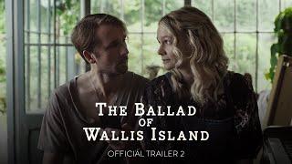 THE BALLAD OF WALLIS ISLAND - Official Trailer 2 - Only in Theatres April 4